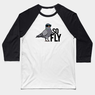 So Fly Cute Pigeon Bird Pun Baseball T-Shirt